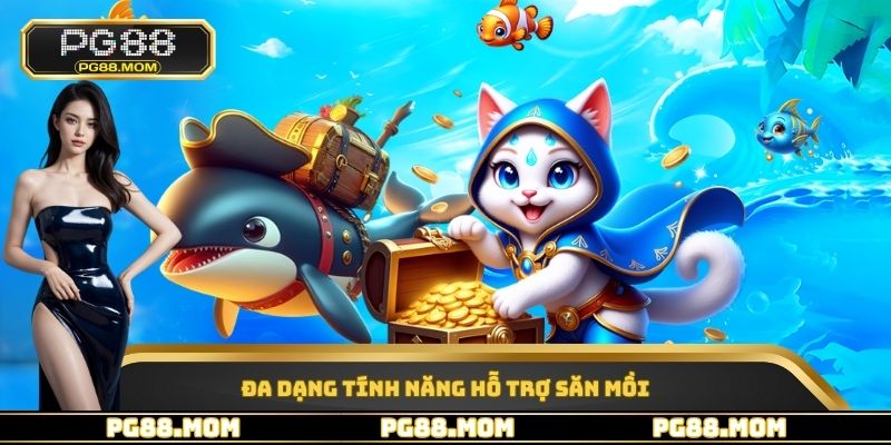 Đa dạng tính năng hỗ trợ săn mồi