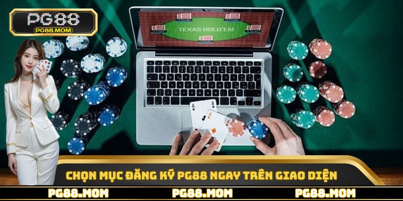 Chọn mục đăng ký PG88 ngay trên giao diện