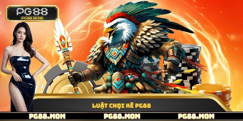 Luật chọi kê PG88