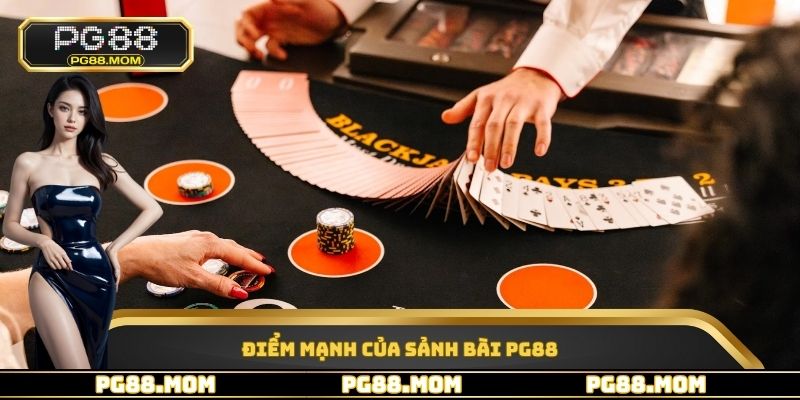 Điểm mạnh của sảnh bài PG88