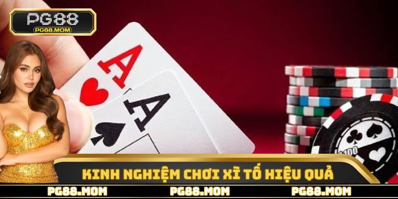 Kinh nghiệm chơi xì tố hiệu quả nhất hiện nay